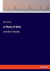 A Flock of Girls: and their friends