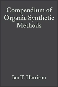 Compendium of Organic Synthetic Methods, Volume 2