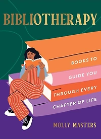 Bibliotherapy: Books to Guide You Through Every Chapter of Life