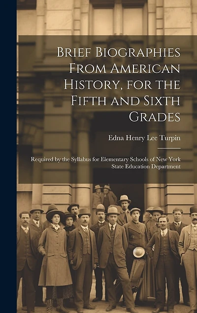 Brief Biographies From American History