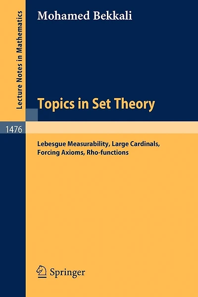 Topics in Set Theory: Lebesgue Measurability, Large Cardinals, Forcing Axioms, Rho-functions