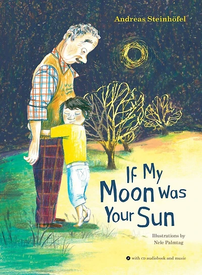 If My Moon Was Your Sun: With Cd Audiobook And Music