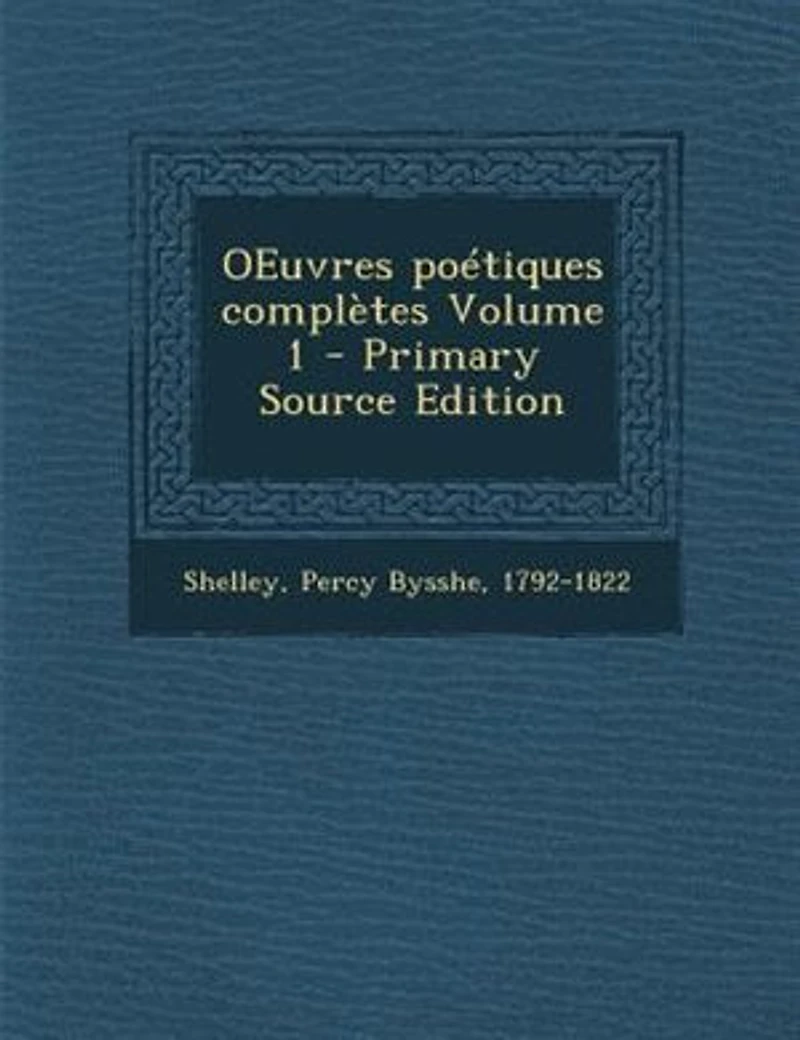 OEuvres poTtiques complFtes Volume 1 - Primary Source Edition