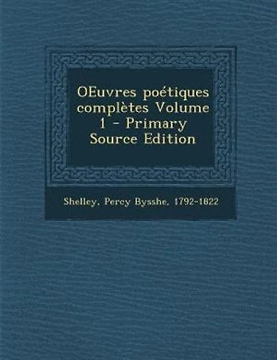 OEuvres poTtiques complFtes Volume 1 - Primary Source Edition
