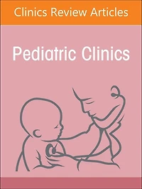 Pandemic Planning Pediatrics, An Issue of Pediatric Clinics North America