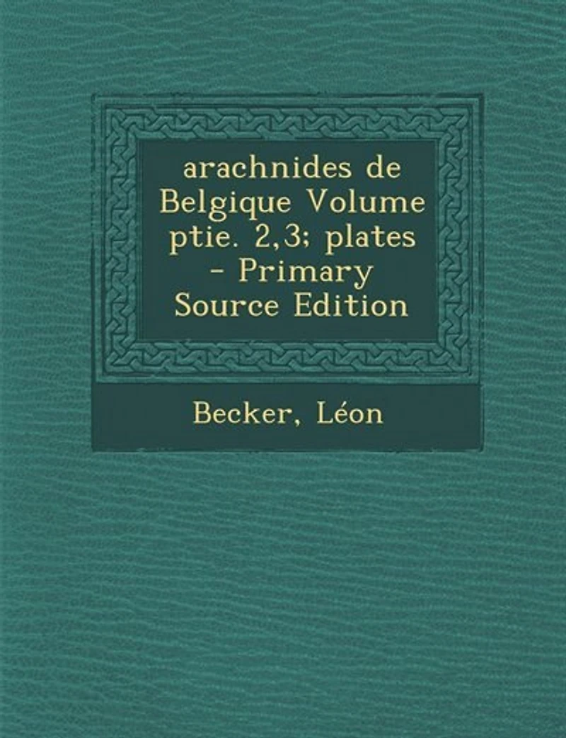 arachnides de Belgique Volume ptie. 2,3; plates