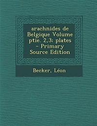 arachnides de Belgique Volume ptie. 2,3; plates