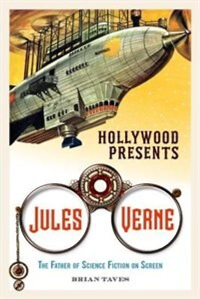 Hollywood Presents Jules Verne: The Father Of Science Fiction On Screen