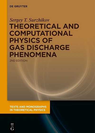 Theoretical and Computational Physics of Gas Discharge Phenomena: A Mathematical Introduction