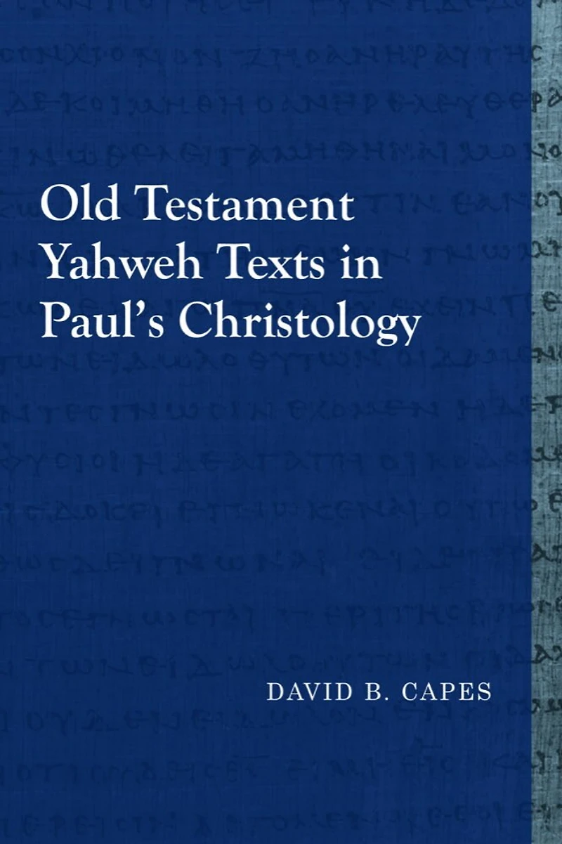 Old Testament Yahweh Texts in Paul’s Christology
