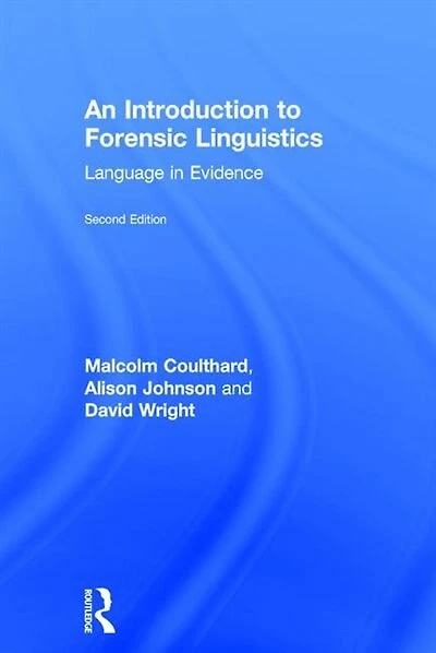 An Introduction to Forensic Linguistics: Language Evidence