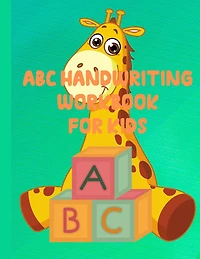 ABC Handwriting Workbook For Kids: Alphabet Tracing, Free Draw Pages, 8.5 x 11 Dimensions, 54 Pages, Perfect For Ages 3-5, Glossy Finished Cover