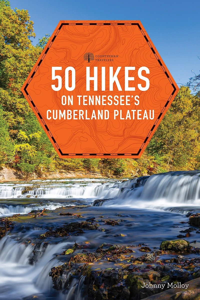 50 Hikes Tennessee's Cumberland Plateau