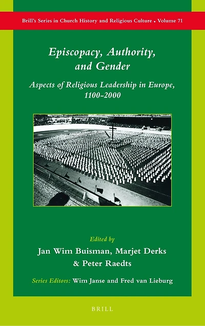 Episcopacy, Authority, and Gender: Aspects of Religious Leadership in Europe, 1100–2000