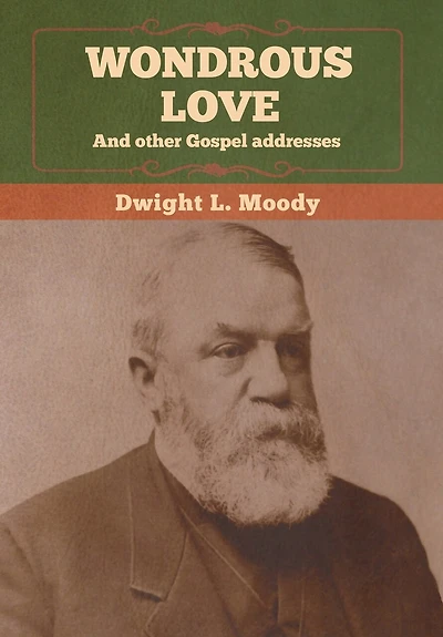 Wondrous Love, And Other Gospel Addresses