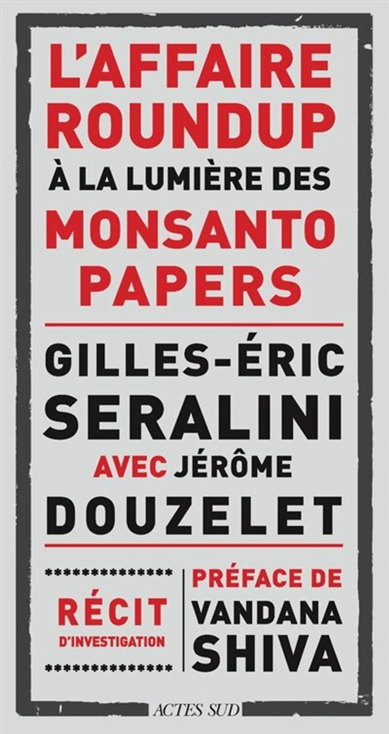 L' affaire Roundup à la lumière des Monsanto papers: récit d'investigation