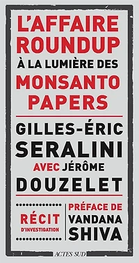 L' affaire Roundup à la lumière des Monsanto papers: récit d'investigation