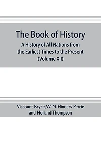 The book of history. A history of all nations from the earliest times to the present, with over 8,000 illustrations (Volume XII) Europe in the Nineteenth Century