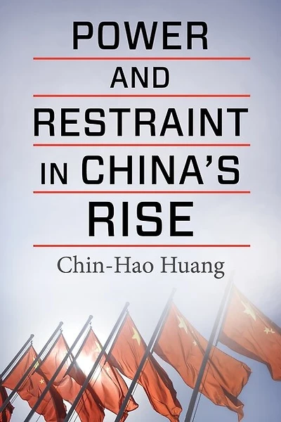 Power and Restraint China's Rise