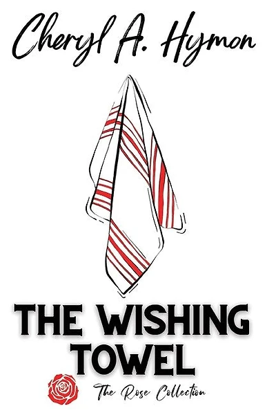 The Wishing Towel: The Rose Collection