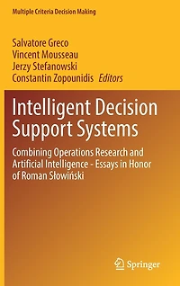 Intelligent Decision Support Systems: Combining Operations Research And Artificial Intelligence - Essays Honor Of Roman Saowiaski