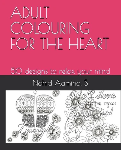 Adult Colouring for the Heart: 50 designs to relax your mind