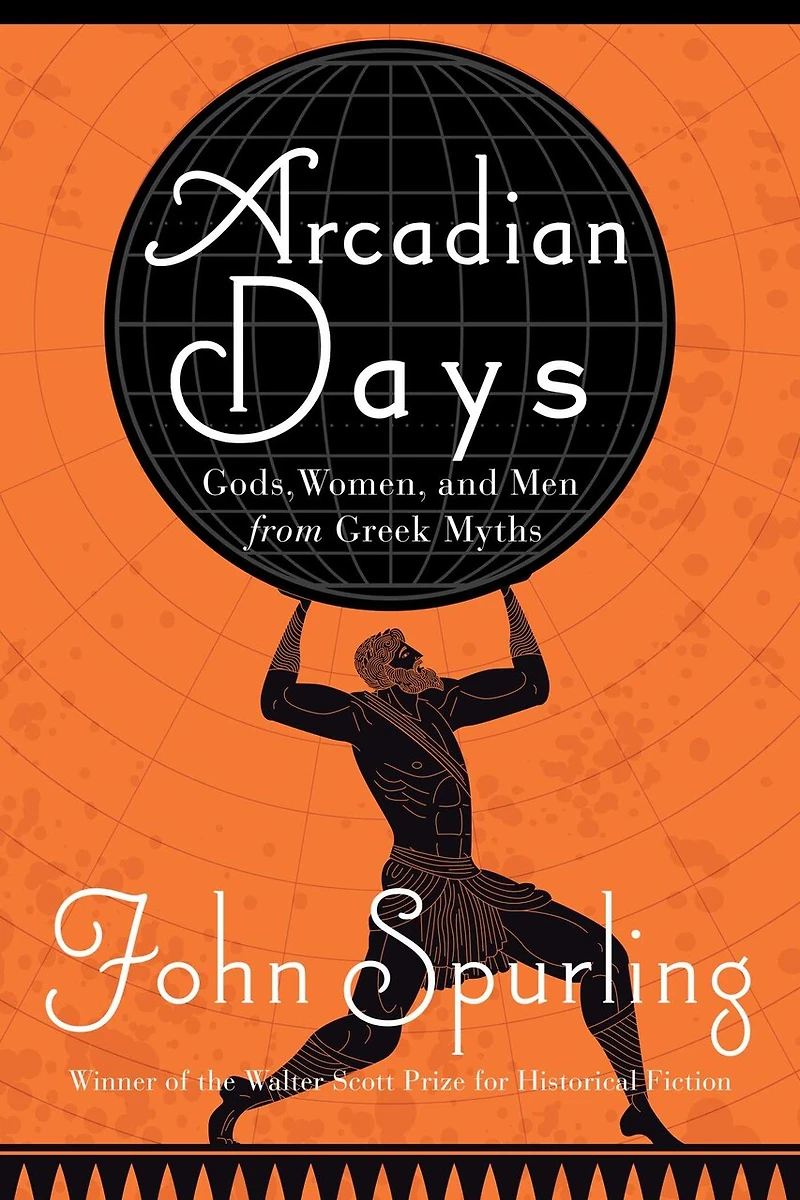 ARCADIAN DAYS: Gods, Women, and Men from Greek Myths