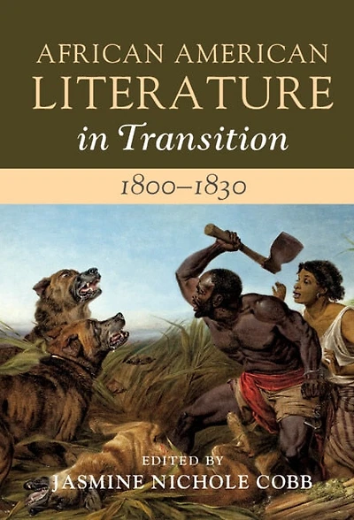 African American Literature in Transition, 1800–1830: Volume 2
