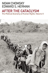 After the Cataclysm: Postwar Indochina and the Reconstruction of Imperial Ideology: The Political Economy of Human Rights—Volume II