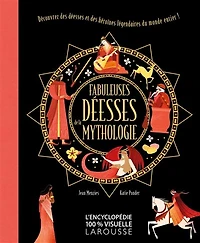 Fabuleuses déesses de la mythologie: découvrez des déesses et des héroïnes légendaires du monde entier !