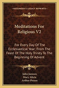 Meditations For Religious V2: For Every Day Of The Ecclesiastical Year; From The Feast Of The Holy Trinity To The Beginning Of Advent