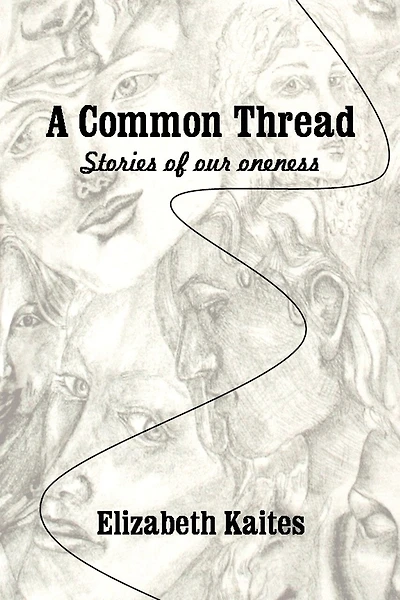 A Common Thread: Stories of our Oneness
