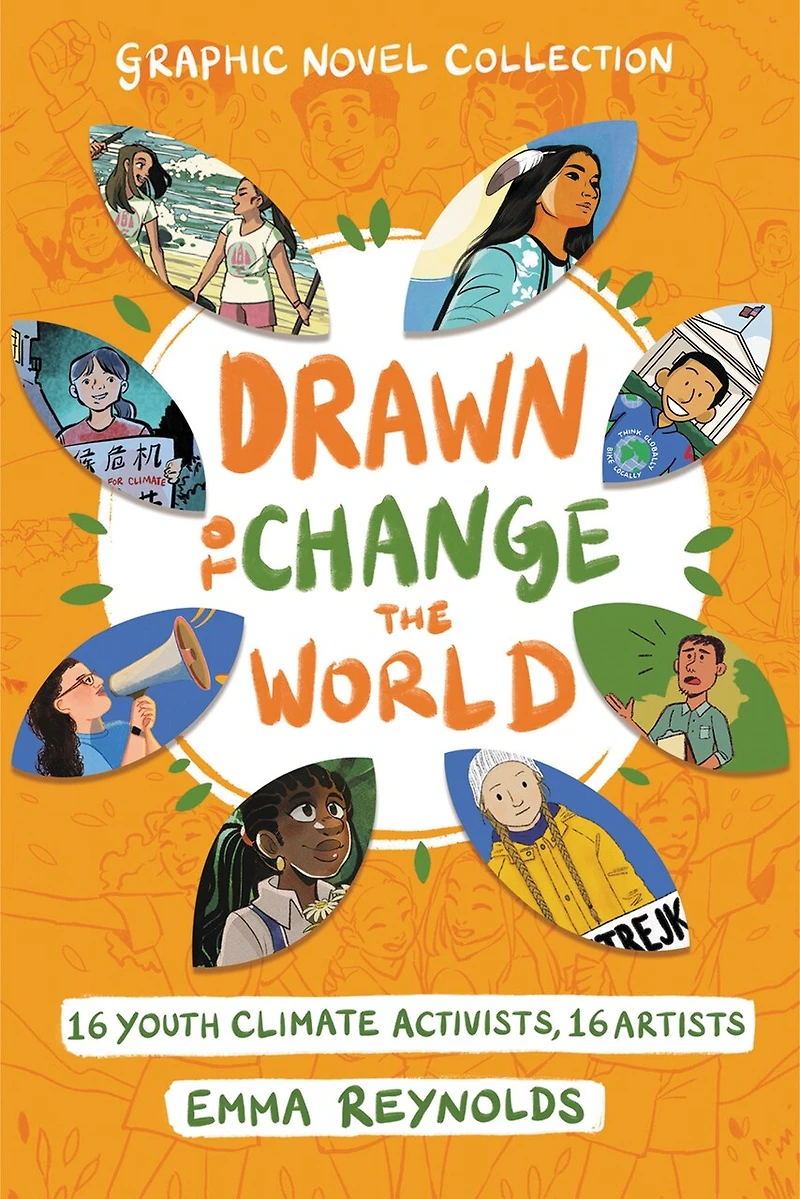 Drawn to Change the World Graphic Novel Collection: 16 Youth Climate Activists, Artists: A