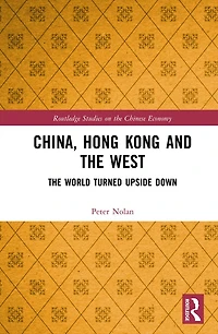 China, Hong Kong and The West: World Turned Upside Down