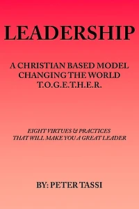 A Christian Based Model Changing the World T.O.G.E.T.H.E.R