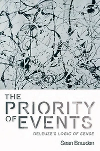 The Priority of Events: Deleuze's Logic Sense