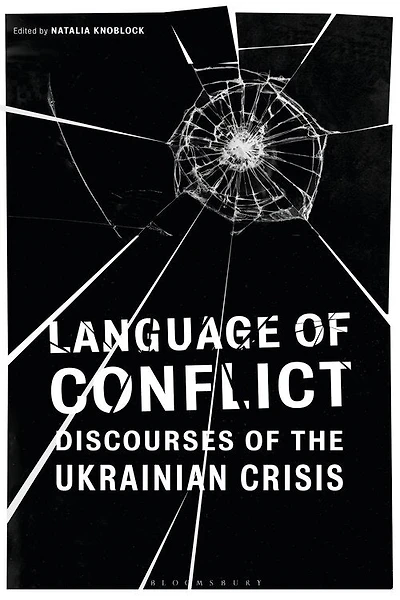 Language of Conflict: Discourses the Ukrainian Crisis