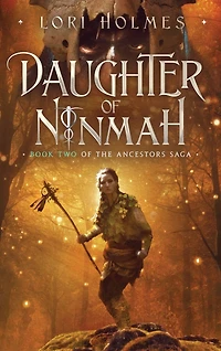 Daughter of Ninmah: Book 2 of The Ancestors Saga, A Fantasy Fiction Series