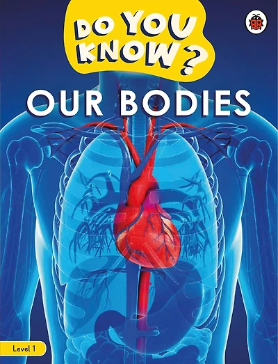 Do You Know? Level 1 - Our Bodies