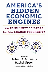 America's Hidden Economic Engines: How Community Colleges Can Drive Shared Prosperity