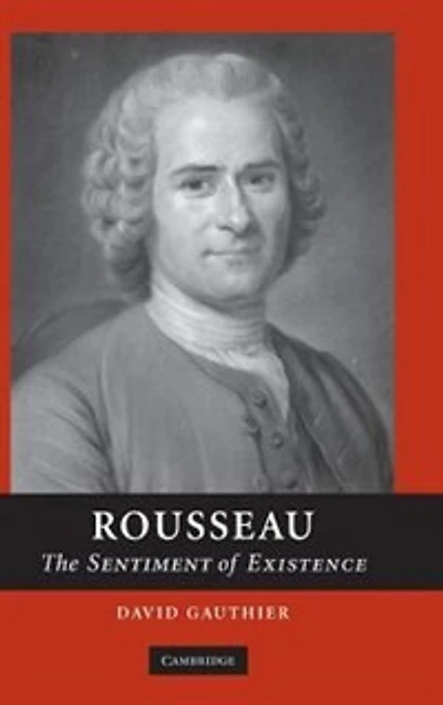 Rousseau: The Sentiment Of Existence