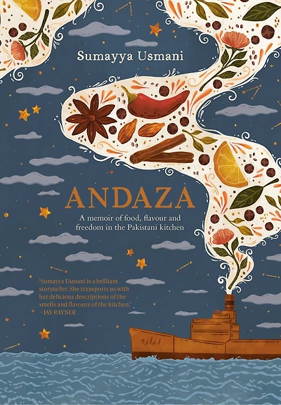 Andaza: A Memoir of Food, Flavour and Freedom the Pakistani Kitchen
