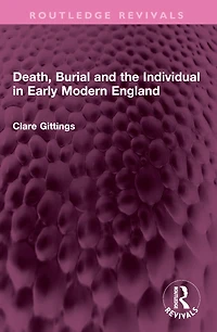 Death, Burial and the Individual Early Modern England