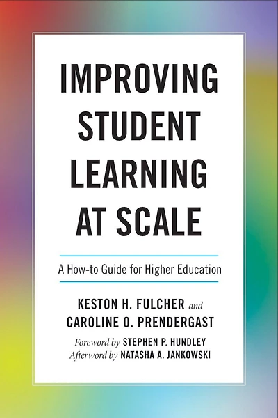 Improving Student Learning at Scale: A How-To Guide for Higher Education
