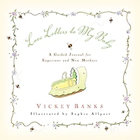 Love Letters to My Baby: A Guided Journal for Expectant and New Mothers