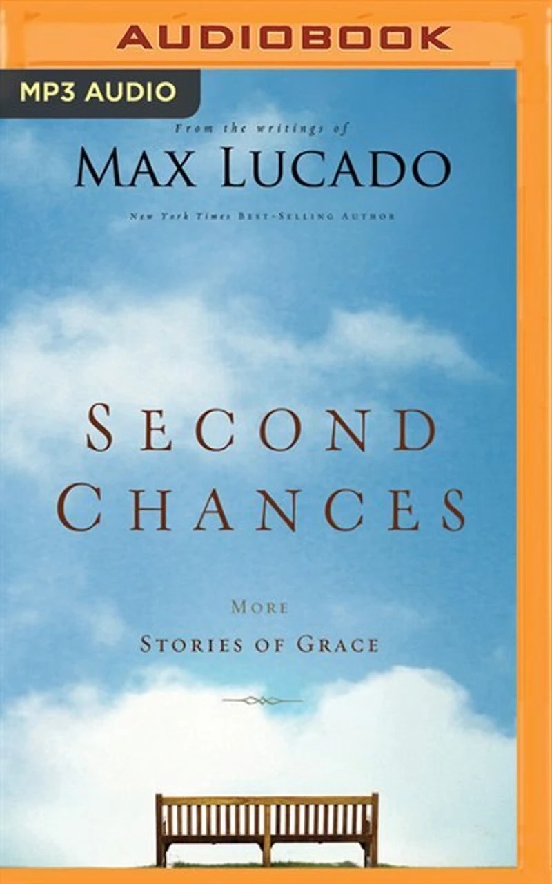 Second Chances: More Stories Of Grace