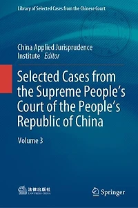 Selected Cases from the Supreme People's Court of Republic China: Volume