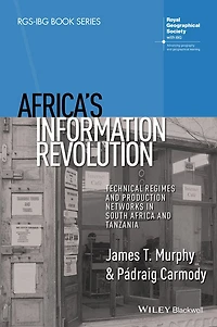 Africa's Information Revolution: Technical Regimes and Production Networks South Africa Tanzania