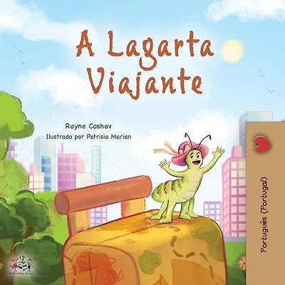 The Traveling Caterpillar (Portuguese Portugal Children's Book)