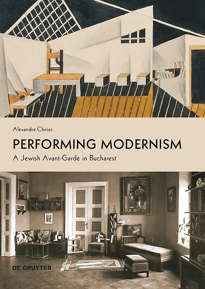 Performing Modernism: A Jewish Avant-garde In Bucharest